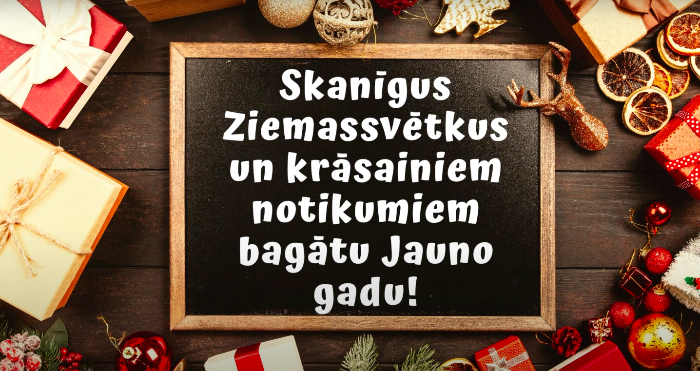 Vēlējums svētkos - Skanīgus Ziemassvētkus un krāsainiem notikumiem bagātu Jauno gadu!